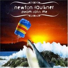 Newton Faulkner : Dream Catch Me